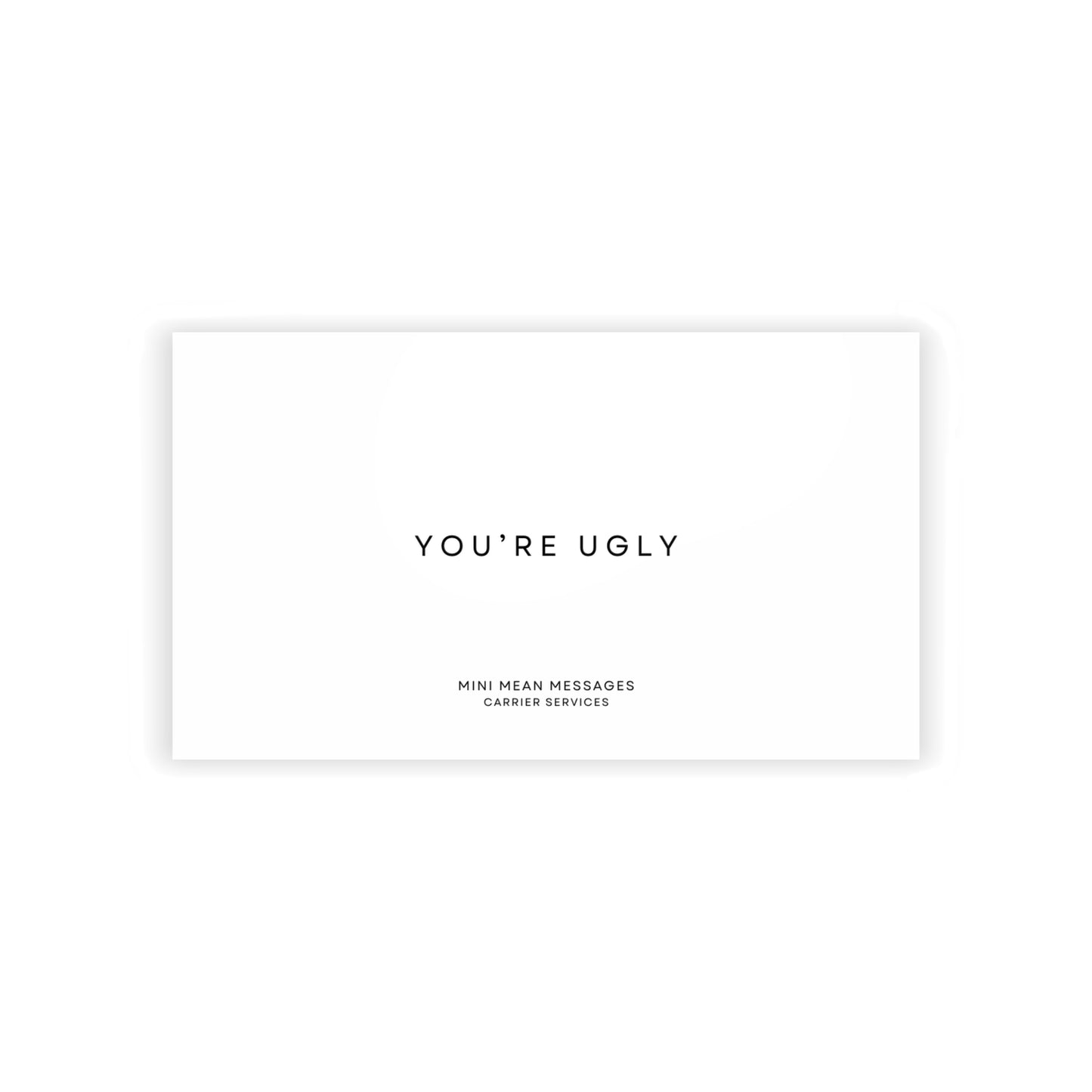 DAILY'S: YOU'RE UGLY